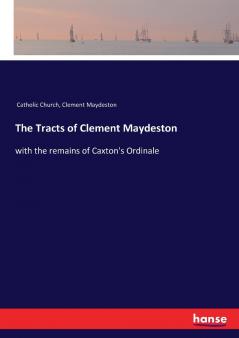 The Tracts of Clement Maydeston
