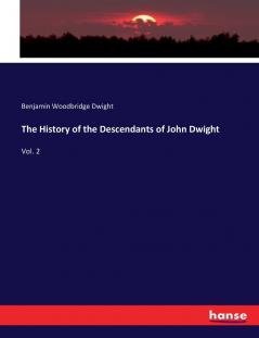 The History of the Descendants of John Dwight