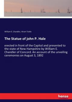 The Statue of john P. Hale