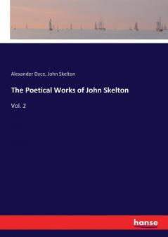 The Poetical Works of John Skelton