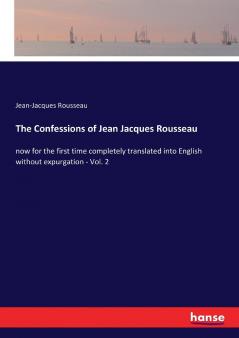 The Confessions of Jean Jacques Rousseau