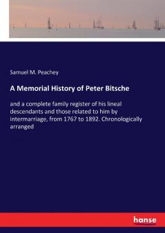 A Memorial History of Peter Bitsche