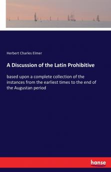 A Discussion of the Latin Prohibitive