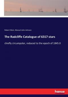 The Radcliffe Catalogue of 6317 stars
