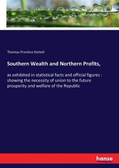 Southern Wealth and Northern Profits