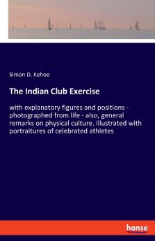 The Indian Club Exercise