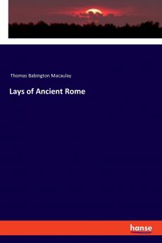 Lays of Ancient Rome