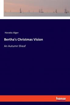 Bertha's Christmas Vision