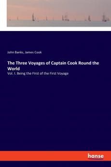 The Three Voyages of Captain Cook Round the World