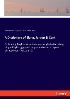 A Dictionary of Slang Jargon & Cant