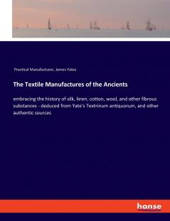 The Textile Manufactures of the Ancients