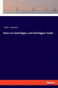Notes of a Gold Digger and Gold Diggers' Guide