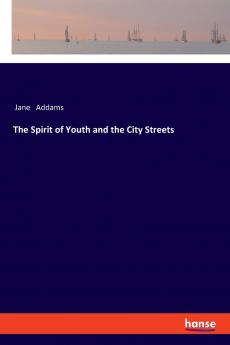 The Spirit of Youth and the City Streets
