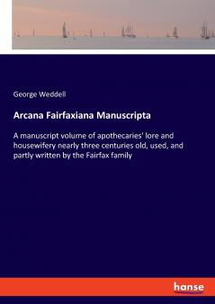 Arcana Fairfaxiana Manuscripta