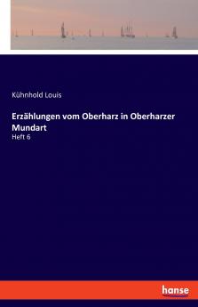 Erzählungen vom Oberharz in Oberharzer Mundart