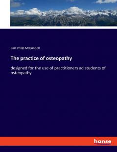 The practice of osteopathy