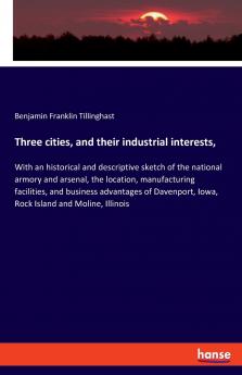 Three cities and their industrial interests