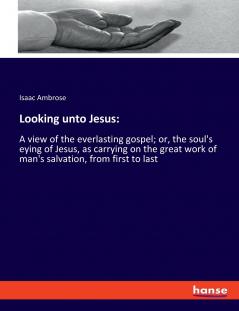 Looking unto Jesus