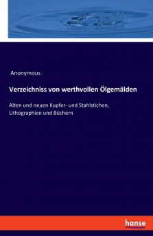 Verzeichniss von werthvollen Ölgemälden