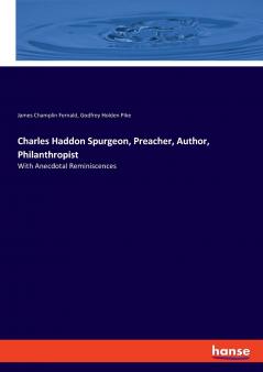 Charles Haddon Spurgeon Preacher Author Philanthropist