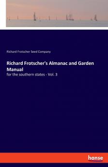 Richard Frotscher's Almanac and Garden Manual