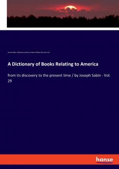 A Dictionary of Books Relating to America