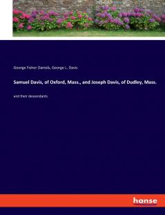 Samuel Davis of Oxford Mass. and Joseph Davis of Dudley Mass.