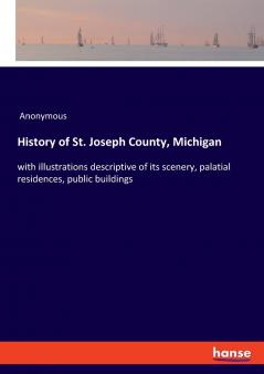 History of St. Joseph County Michigan
