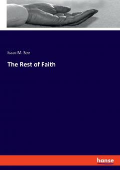 The Rest of Faith