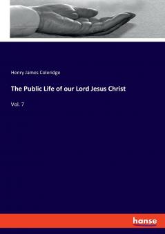 The Public Life of our Lord Jesus Christ