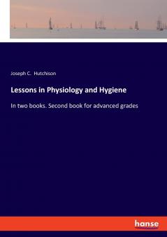 Lessons in Physiology and Hygiene