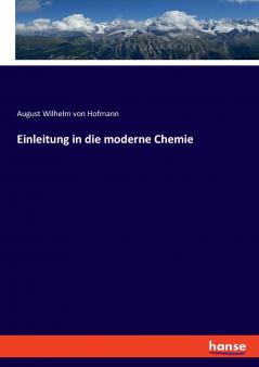 Einleitung in die moderne Chemie