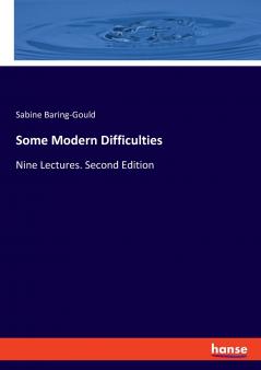 Some Modern Difficulties