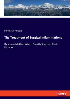 The Treatment of Surgical Inflammations