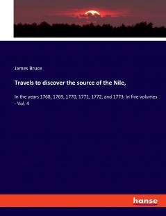 Travels to discover the source of the Nile