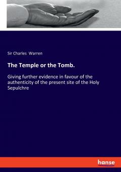 The Temple or the Tomb.
