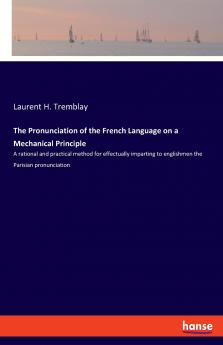 The Pronunciation of the French Language on a Mechanical Principle
