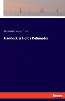 Haddock & Holt's Delineator
