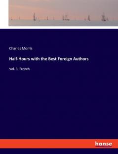 Half-Hours with the Best Foreign Authors