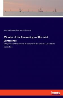 Minutes of the Proceedings of the Joint Conference