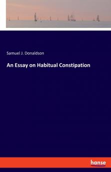 An Essay on Habitual Constipation