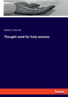 Thought seed for holy seasons