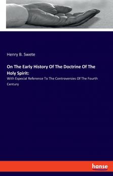 On The Early History Of The Doctrine Of The Holy Spirit