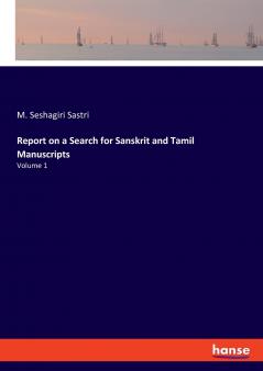 Report on a Search for Sanskrit and Tamil Manuscripts