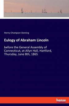Eulogy of Abraham Lincoln