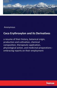 Coca Erythroxylon and its Derivatives