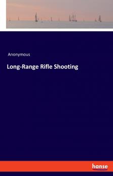 Long-Range Rifle Shooting