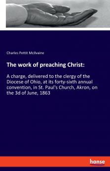 The work of preaching Christ
