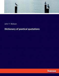Dictionary of poetical quotations