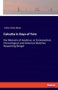 Calcutta in Days of Yore
